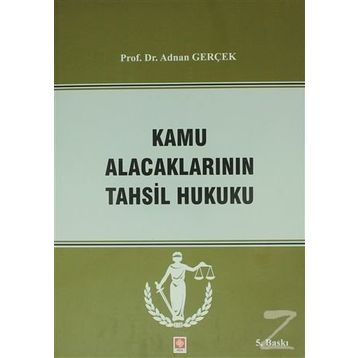 KAMU ALACAKLARININ TAKIP VE TAHSIL HUKUKU - ADNAN GERÇEK