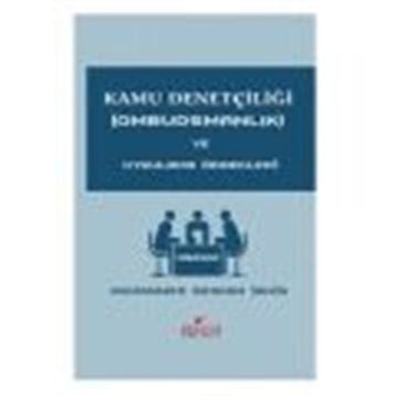 Kamu Denetçiliği Ombudsmanlık ve Uygulama Örnekleri - Muhammed Serkan Şahin