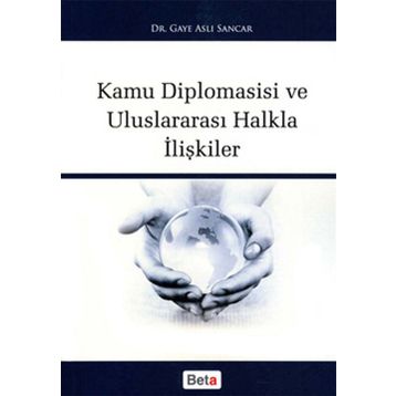 KAMU DIPLOMASISI VE ULUSLARARASI HALKLA İLİŞKİLER - GAYE ASLI SANCAR