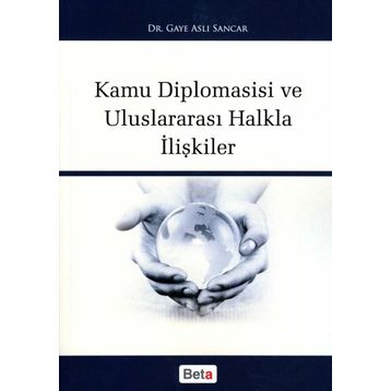 KAMU DIPLOMASISI VE ULUSLARARASI HALKLA İLİŞKİLER - GAYE ASLI SANCAR