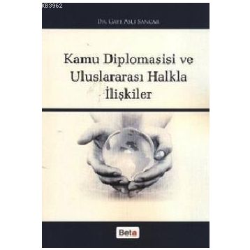 KAMU DIPLOMASISI VE ULUSLARARASI HALKLA İLİŞKİLER - GAYE ASLI SANCAR