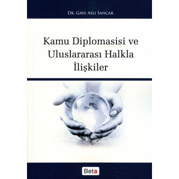 KAMU DIPLOMASISI VE ULUSLARARASI HALKLA İLİŞKİLER - GAYE ASLI SANCAR