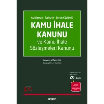 KAMU İHALE KANUNU VE KAMU İHALE SÖZLEŞMELERİ KANUNU - SADETTIN DOĞANYİĞİT