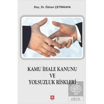 Kamu İhale Kanunu ve Yolsuzluk Riskleri Ekin Yayınevi