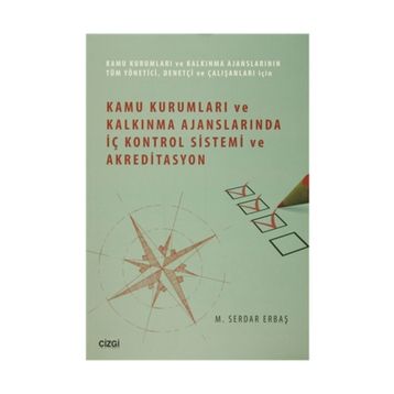 Kamu Kurumları ve Kalkınma Ajanslarında İç Kontrol Sistemi ve Akreditasyon - M. Serdar Erbaş