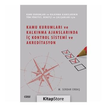 Kamu Kurumları ve Kalkınma Ajanslarında İç Kontrol Sistemi ve Akreditasyon - M. Serdar Erbaş