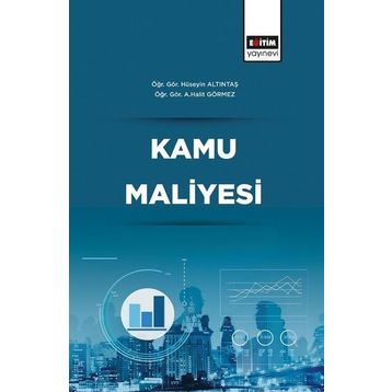 Kamu Maliyesi Hüseyin Altıntaş A. Halit Görmez Eğitim Yayınevi