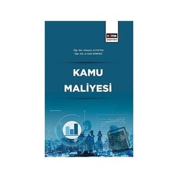 Kamu Maliyesi Hüseyin Altıntaş A. Halit Görmez Eğitim Yayınevi