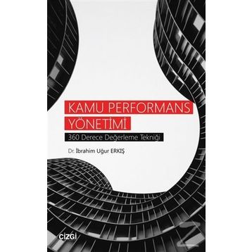 Kamu Performans Yönetimi - İbrahim Uğur Erkış