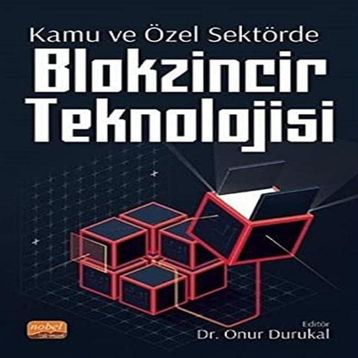 Kamu ve Özel Sektörde Blokzincir Teknolojisi Abdullah Özdemir