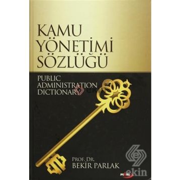 KAMU YÖNETİMİ SÖZLÜĞÜ - BEKIR PARLAK