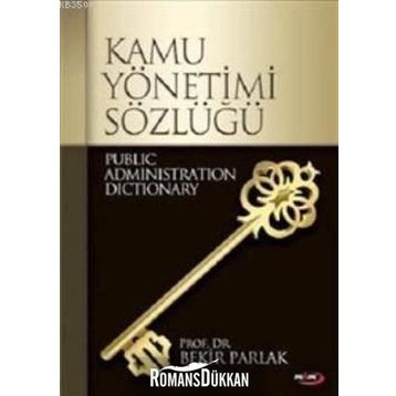 KAMU YÖNETİMİ SÖZLÜĞÜ - BEKIR PARLAK
