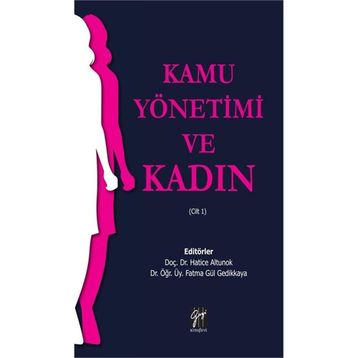 Kamu Yönetimi ve Kadın (Cilt 1) - Kollektif