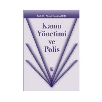 Kamu Yönetimi ve Polis - Ahmet Hamdi Aydın