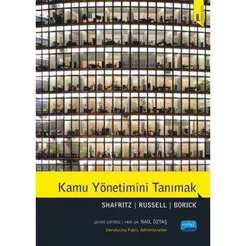Kamu Yönetimini Tanımak - Jay M. Shafritz Nail Öztaş E. W. Russell Christopher P. Borick