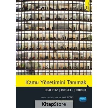 Kamu Yönetimini Tanımak - Jay M. Shafritz Nail Öztaş E. W. Russell Christopher P. Borick