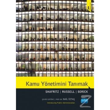 Kamu Yönetimini Tanımak - Jay M. Shafritz Nail Öztaş E. W. Russell Christopher P. Borick