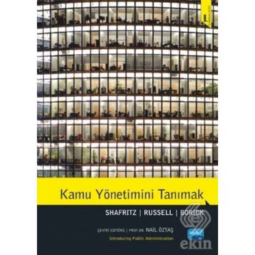 Kamu Yönetimini Tanımak - Jay M. Shafritz Nail Öztaş E. W. Russell Christopher P. Borick