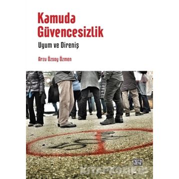 Kamuda Güvencesizlik - Arzu Özsoy Özmen