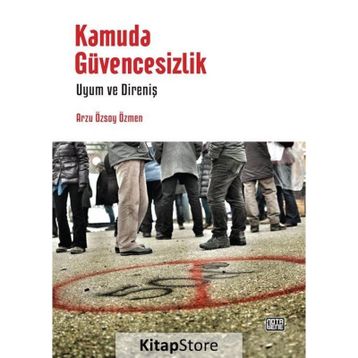 Kamuda Güvencesizlik - Arzu Özsoy Özmen