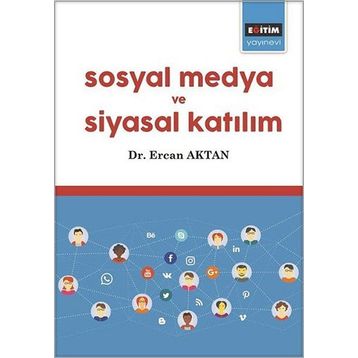 Kamusal Alan ve Siyasal Katılma Mecrası Olarak Sosyal Medya - Vahap Göksu