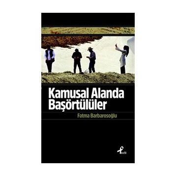 KAMUSAL ALANDA BAŞÖRTÜLÜLER - NAZIF ŞİŞMAN