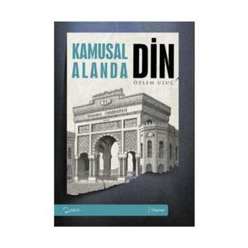 KAMUSAL ALANDA DIN - ÖZLEM ULUÇ