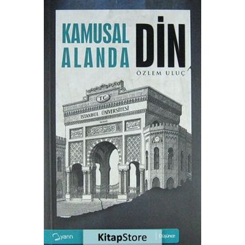 KAMUSAL ALANDA DIN - ÖZLEM ULUÇ