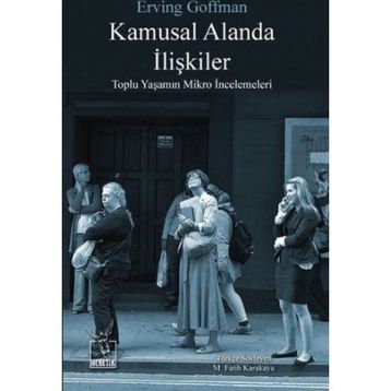 Kamusal Alanda İlişkiler - Erving Goffman