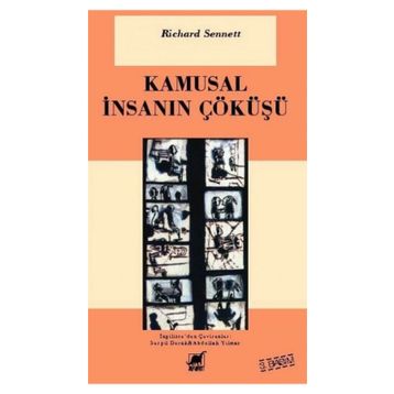 KAMUSAL İNSANIN ÇÖKÜŞÜ - RICHARD SENNETT