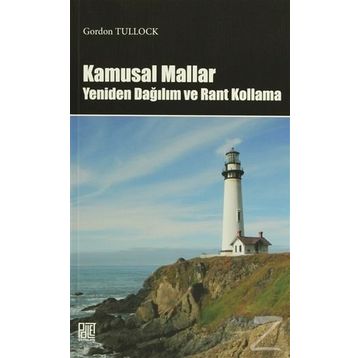 KAMUSAL MALLAR YENIDEN DAĞILIM VE RANT KOLLAMA - GORDON TULLOCK