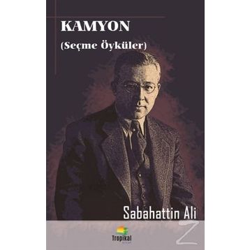 Kamyon Seçme Öyküler - Sabahattin Ali