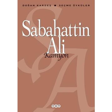 Kamyon Seçme Öyküler - Sabahattin Ali