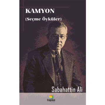 Kamyon Seçme Öyküler - Sabahattin Ali