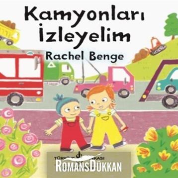 Kamyonları İzleyelim - Rachel Benge