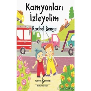 Kamyonları İzleyelim - Rachel Benge