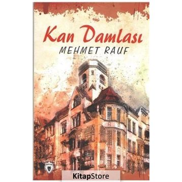 KAN DAMLASI - MEHMED RAUF