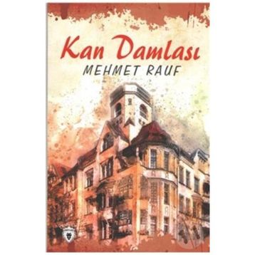 KAN DAMLASI - MEHMET RAUF