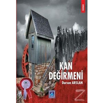 Kan Değirmeni - Dursun Arslan