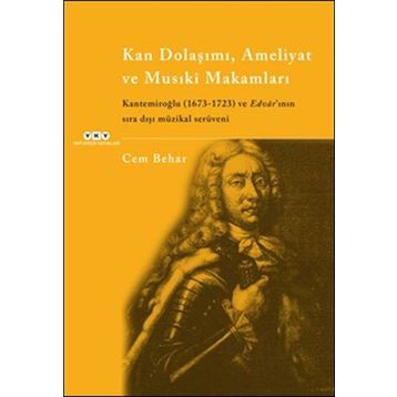 Kan Dolaşımı, Ameliyat ve Musıki Makamları - Cem Behar