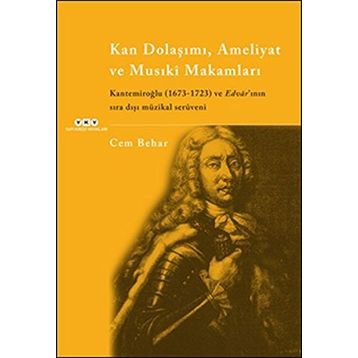 Kan Dolaşımı, Ameliyat ve Musıki Makamları - Cem Behar