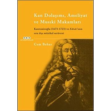 Kan Dolaşımı, Ameliyat ve Musıki Makamları - Cem Behar