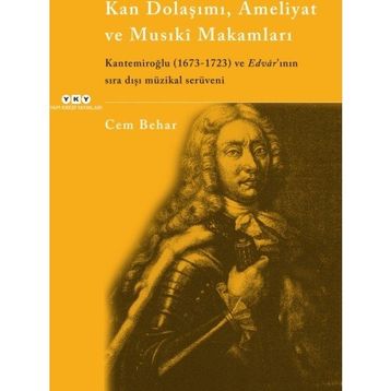 Kan Dolaşımı, Ameliyat ve Musıki Makamları - Cem Behar