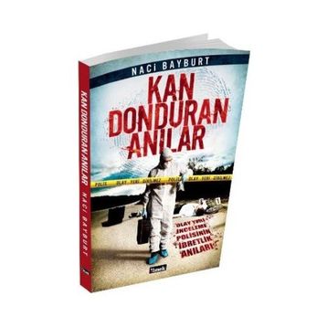 Kan Donduran Anılar - Naci Bayburt