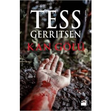 KAN GÖLÜ (CILTLI) - TESS GERRITSEN