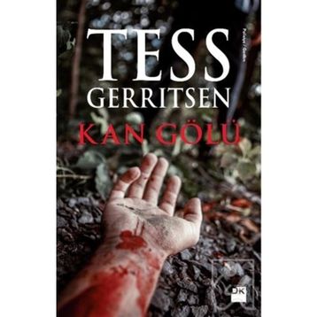Kan Gölü - Tess Gerritsen