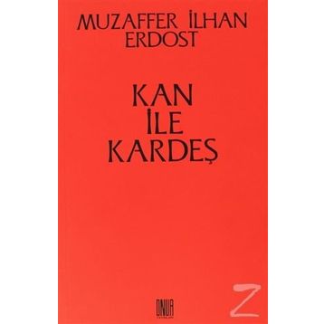 Kan ile Kardeş - Muzaffer İlhan Erdost