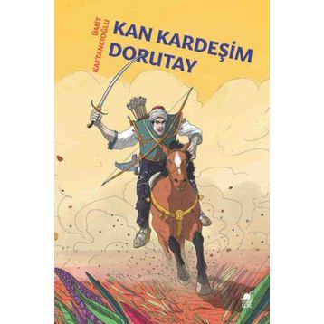 Kan Kardeşim Dorutay - Ümit Kaftancıoğlu