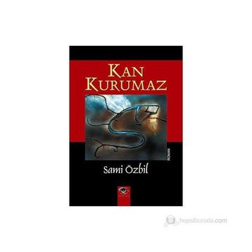 KAN KURUMAZ - SAMI ÖZBİL
