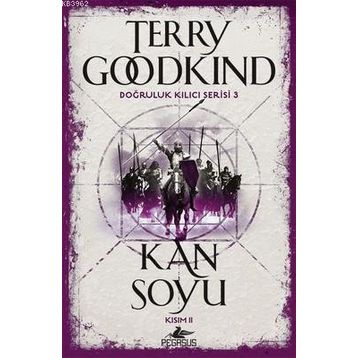 Kan Soyu Kısım 2 - Doğruluk Kılıcı Serisi 3 - Terry Goodkind